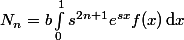 N_n=b\int_0^1s^{2n+1}e^{sx}f(x)\,\text{d}x